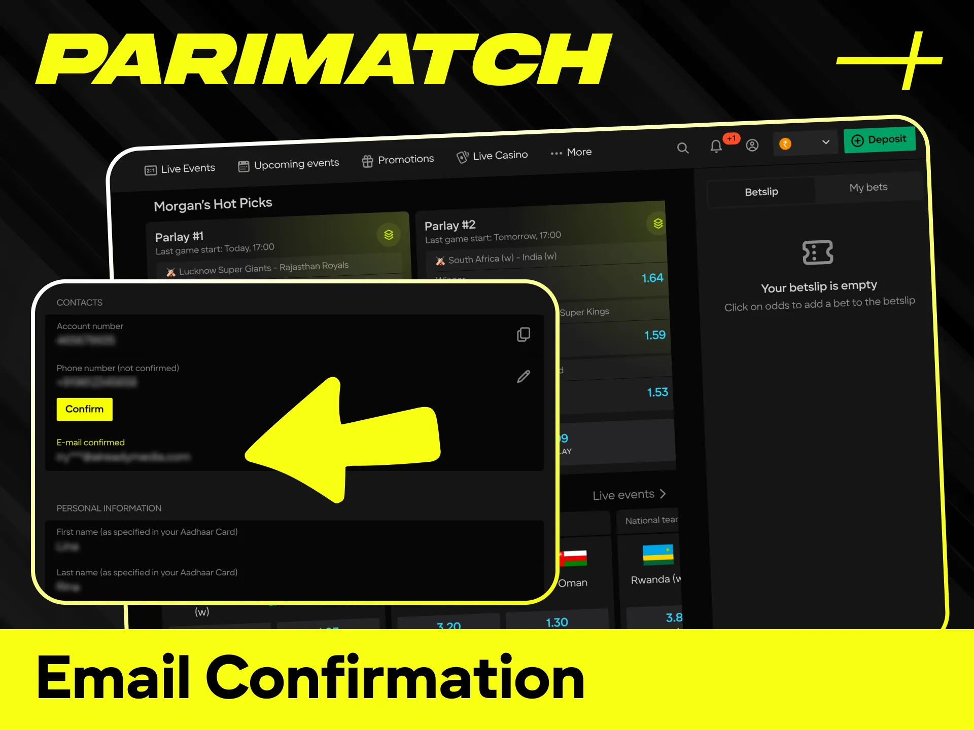Activate your account by completing the email confirmation sent by Parimatch.