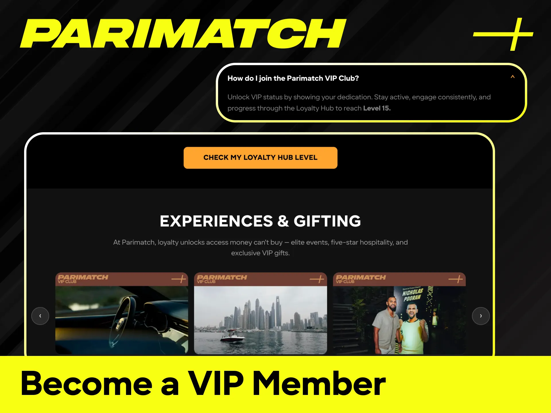Follow the simple steps to gain membership in the Official Parimatch VIP Club.